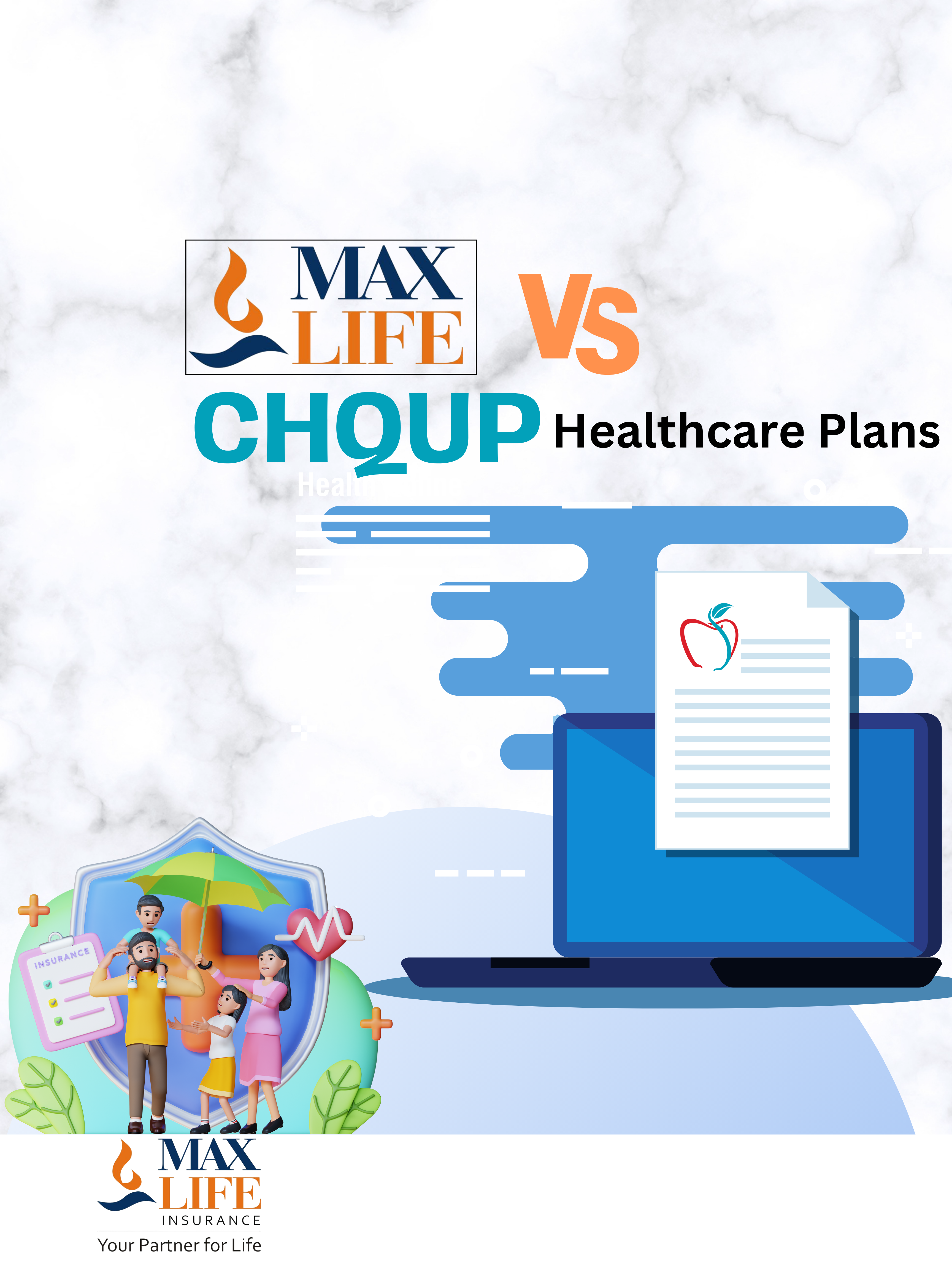 “Comparing Max Life Insurance Vs. Chqup Healthcare Plans”